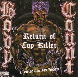 Body Count : Return of Cop Killer - Live at Lollapalooza 1991